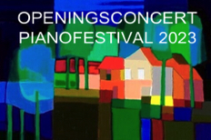 OpeningsconcertPIANOFESTIVAL 2023